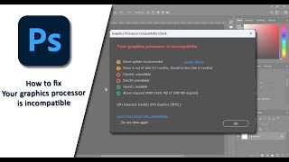 Adobe Photoshop  How to fix your graphics processor is incompatible [upl. by Einehpets]
