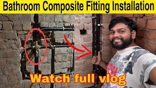 Bathroom Composite Fitting Installation  First vlog  Punni Plumbing Work [upl. by Ayar645]