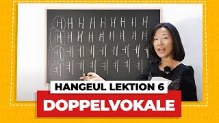 Die koreanischen Doppelvokale  Das koreanische Alphabet Lektion 6 [upl. by Akemeuwkuhc]