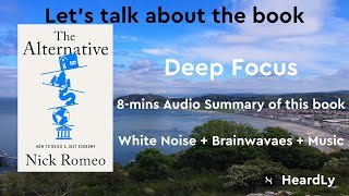 Deep Focus White NoiseBrainwavesMusic Read the book in 8 minutes：“The Alternative” [upl. by Htederem730]