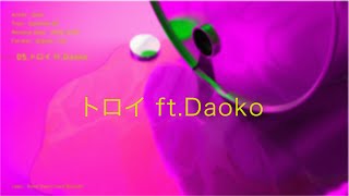 Dios  トロイ featDaoko Dios  Troy featDaoko  Official Lyric Video [upl. by Lashonde205]