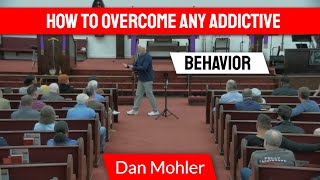 ✝️ How to overcome any addictive behavior  Dan Mohler [upl. by Sheehan]