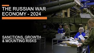 The Russian Economy at War 2024  Sanctions growth inflation amp mounting risks [upl. by Adnolay]