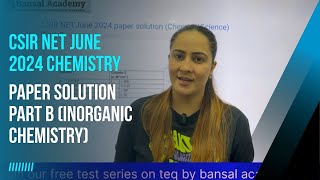 June 2024 Paper Part B Lec2  CSIR NET CHEMISTRY Exam  DETAILED EXPLAINED GUIDE by bansal Academy [upl. by Verlee500]