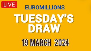 The National lottery Euromillions Draw Live Results From Tuesday 19 March 2024 [upl. by Cayser]