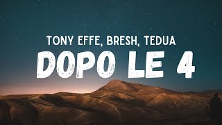 Tony Effe Bresh Tedua  DOPO LE 4 Testo [upl. by Nywg]