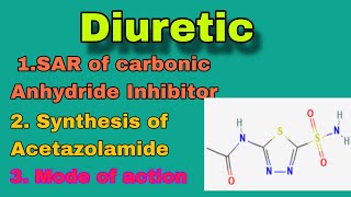 Diuretic  synthesis of Acetazolamide  SAR of carbonic anhydrase inhibitors  unit 2  medichem 2 [upl. by Pierette454]