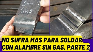 No sufra mas para soldar con alambre sin gas  Parte 2 [upl. by Palmira]