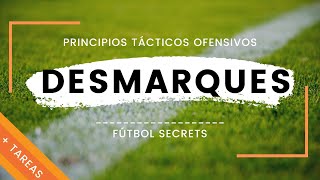 DESMARQUES en el fútbol ¿Cuántos tipos hay Principios Tácticos Ofensivos  TAREAS 📙 [upl. by Phyllida]