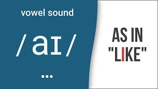 Diphthong Sound  aɪ  as in quotlikequot – American English Pronunciation [upl. by Yla]