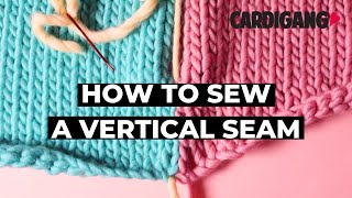 How to sew a vertical invisible seam  Learn how to knit with Cardigang [upl. by Ennairol]