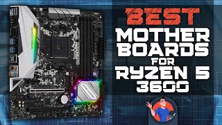 Best Motherboards For Ryzen 5 3600  Digital Advisor [upl. by Nodarb]