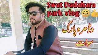 swat Dadahara park beautiful place  swat valley vlog  chakdara tv [upl. by Brote]