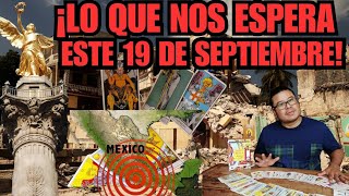 ¡LO QUE NOS ESPERA ESTE 19 DE SEPTIEMBRE EN MÉXICO  Lectura Espiritual de Tarot AdrianXimenez [upl. by Nyllek]