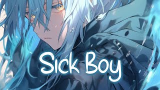 「Nightcore」 Sick Boy  The Chainsmokers ♡ Lyrics [upl. by Ayal]