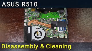 Asus R510 Disassembly Fan Cleaning and Thermal Paste Replacement Guide [upl. by Aicilak]