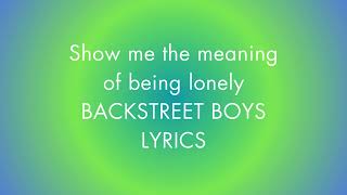 Backstreet Boys  Show me the meaning of being lonely lyrics [upl. by Eissej]