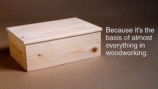 How to make a basic box And why you need to know how  Woodworking BASICS  Power Tools [upl. by Nickey282]