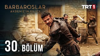 Barbaroslar Akdenizin Kılıcı 30 Bölüm [upl. by Tiphanie]