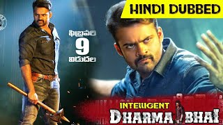 Inttelligent  Dharma Bhai  Hindi dubbed full movie  Release date confirm  Sai Dharm Tej [upl. by Hendrika289]