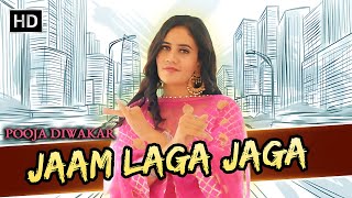 New Haryanvi Song 2024  Jaam Laga Jaga Video Song  Pooja Diwakar  Indian Hits  haryanvi [upl. by Nnaylloh352]