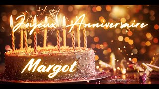 Margot Joyeux Anniversaire  The Ultimate French Birthday Song  French Birthday Song with Name [upl. by Kalila]