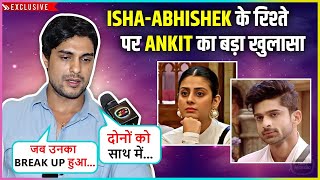 Ankit Gupta Reveals Biggest Secret About Bigg Boss 17 Contestant Abhishek Kumar amp Isha Malviya [upl. by Charteris]