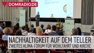 Nachhaltigkeit auf dem Teller – Zweites KlimaForum für Wohlfahrt und Kirche [upl. by Akital]