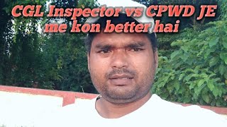 CGL Inspector vs CPWD JE me kon better hai [upl. by Outlaw]