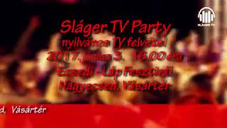 Sláger TV Party TV felvétel 2017 06 03  Nagyecsed [upl. by Adnwahs]