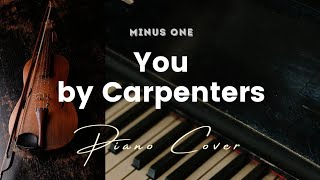 You by Carpenters  Key of A  Instrumental  Piano Cover [upl. by Belter108]