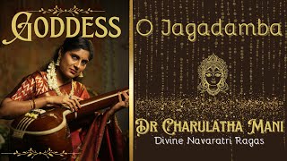 O Jagadamba  Goddess  Dr Charulatha Mani [upl. by Pacheco216]