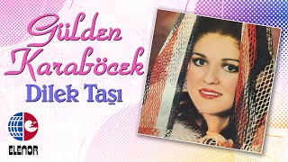 Gülden Karaböcek  Dilek Taşı [upl. by Goodden]