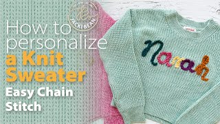 Personalized Name Sweater  How to Hand Embroider with Yarn EASY [upl. by Emlen363]