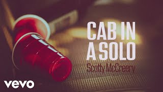 Scotty McCreery  Cab In A Solo [upl. by Etnoek]