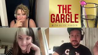 The Gargle 158  Alice Fraser Siân Docksey and James Nokise [upl. by Arie141]