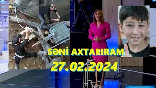 Səni axtarıram 27022024 Tam veriliş  Seni axtariram 27022024 Tam verilish [upl. by Herzberg673]