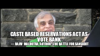 Rajiv Malhotra 4 Caste Based Reservations Act as Vote Bank [upl. by Athene690]