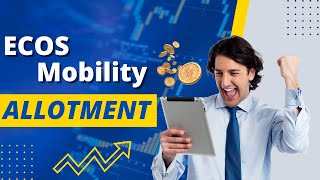 ECOS Mobility IPO Allotment Time  ECOS Mobility IPO Allotment Status  ECOS Mobility IPO [upl. by Saire]