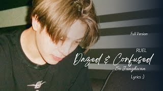 FULL Junghwan  Dazed amp Confused  RUEL Cover  Lyrics [upl. by Akissej]