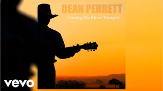 Dean Perrett  Losing My Blues Tonight Official Audio [upl. by Giuliana674]