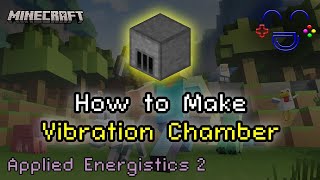 How to Make Vibration Chamber  Applied Energistics 2 Minecraft 118 [upl. by Gierc]