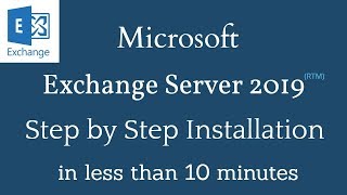 Install Microsoft Exchange Server 2019 Step by Step in less than 10 minutes [upl. by Torras79]