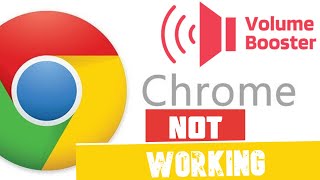 Volume Booster Not Working Chrome Easy Method 🎯 [upl. by Wilder]