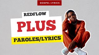 Redflow  Plus Paroles [upl. by Winthrop607]