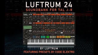 Luftrum 24  Soundbank for TAL J8 [upl. by Idnahr860]