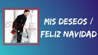 Michael Buble  Mis Deseos  Feliz Navidad Lyrics [upl. by Ettenrahs]