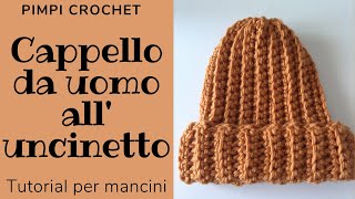 Cappello da uomo alluncinettoTutorial per Mancini PimpiCrochet [upl. by Monafo]