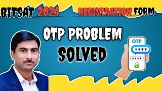 Bitsat 2024 application form OTP Problem solvedTech4Pilanibits bitsat applicatonform [upl. by Schaffer]