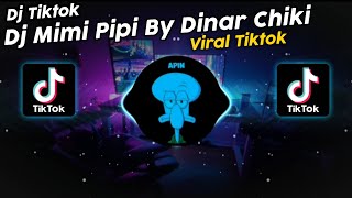 DJ MIMI PIPI BY DINAR CHIKI VIRAL TIK TOK TERBARU 2023 [upl. by Hsemin338]